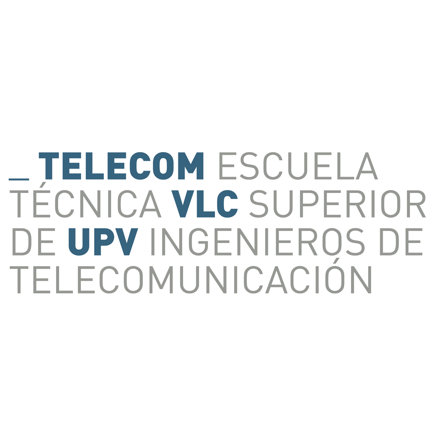 Escuela Técnica Superior de Ingenieros de Telecomunicación – UPV